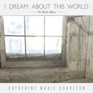 https://staging.bluewolf-reviews.com/music/i-dream-about-this-world-the-wyeth-album/