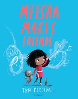 Meesha Makes Friends A Big Bright Feelings Book