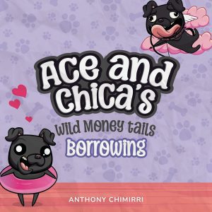 Ace and Chica’s Wild Money Tails: Borrowing 